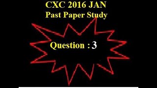 CXC Math January 2016 Question 3 FULL Tutorial  Step by Step Past Paper Walk through