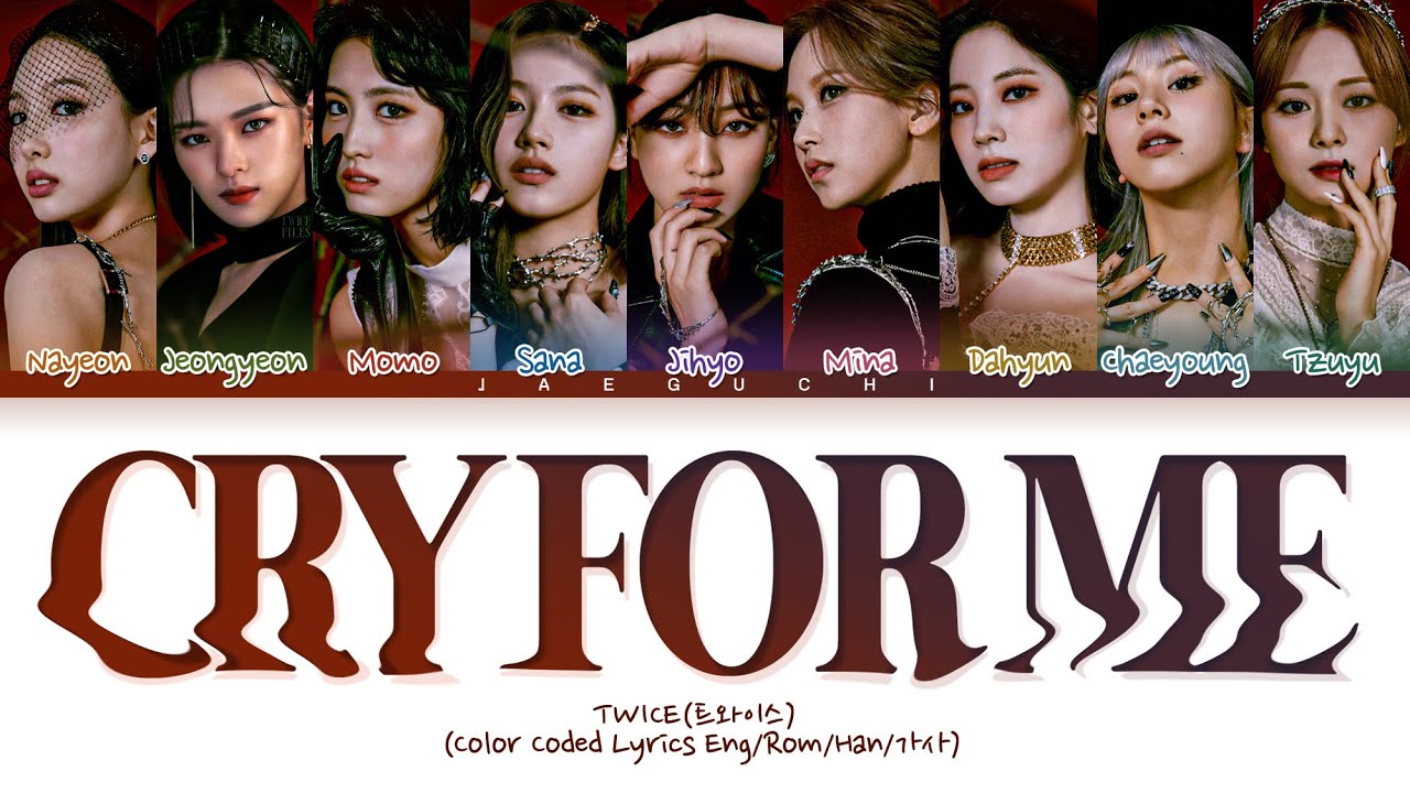 Twice Cry For Me Lyrics 트와이스 Cry For Me 가사 Color Coded Lyrics Youtube