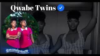 Qwabe Twins_Ayifuni ngaye (Lyrics)