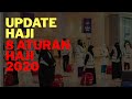 UPDATE HAJI: SETIDAKNYA ADA 8 ATURAN HAJI 2020 | JAMAAH GELOMBANG PERTAMA MULAI BERDATANGAN DI JEDAH