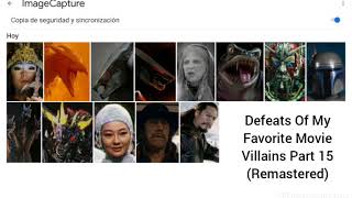 Defeats Of My Favorite Movie Villains Part 15Remastered