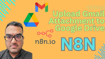 N8N: Automatically Download Gmail Attachments to Google Drive