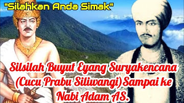 Silsilah Cucu Prabu Siliwangi (Eyang Suryakencana sampai Ke Nabi Adam AS.
