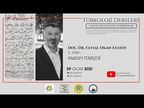 TÜRKOLOJİ DERSLERİ: 4) Harezm Türkçesi-Doç. Dr. Faysal Okan ATASOY