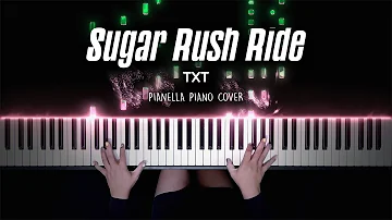 TXT - Sugar Rush Ride | Piano Cover by Pianella Piano