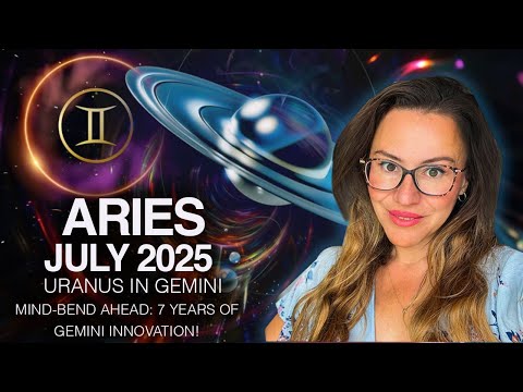 ARIES July 2025. NEW 8 Year Chapter: Uranus in your 3rd House will...