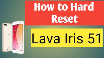 How to Hard Reset __ Lava iris 51__ And Setup Phone.