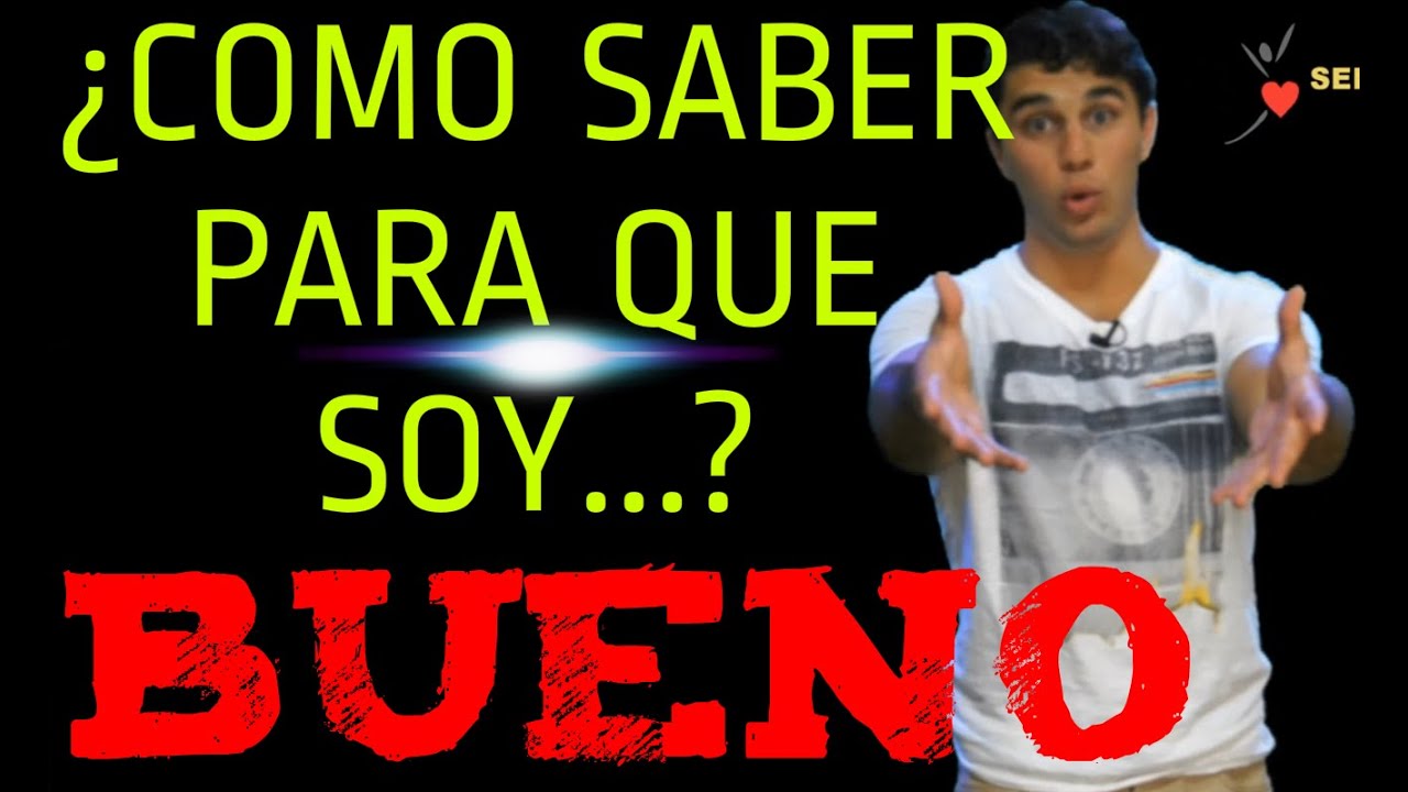 saber para que soy bueno? saber para que