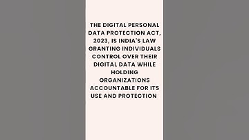 Decode the Indian Digital Personal Data Protection Act, 2023