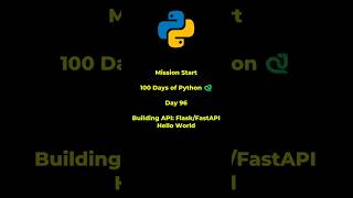 Python Tutorial for Beginners | Day 96 | Building API: Flask/FastAPI "Hello World" #python