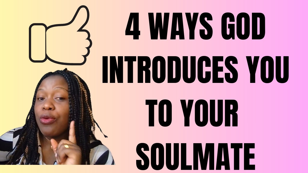 4 Ways God  introduces you to your soulmate