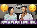 ASKING MY WIFE HOW WAS OUR FIRST TIME (JUICY COUPLES TALK)