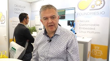 Foundries.io at Embedded World 2020, FoundriesFactory, Aeler, maidbot, WiFi Securities, Arm adopting