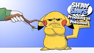Shay Says Prodding At Pokémon