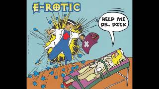 E-Rotic - Help Me Dr. Dick