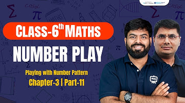 Class 6 Maths Chapter 3 English Medium | Number Play Class 6 Full Chapter | Ekaksha English Medium