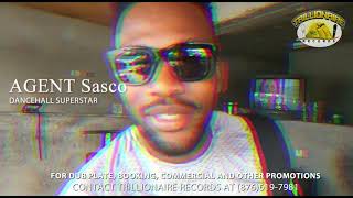 Agent Sasco representing for Trillionaire Records