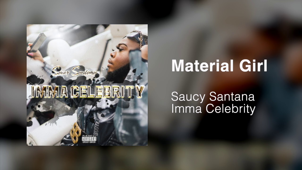 Saucy Santana - Material Girl [Official Audio] 