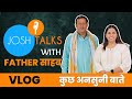 Josh talk vlog with father  josh vlog villagelife