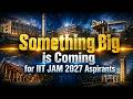 Something BIG Coming for IIT JAM 2027 Aspirants 🔥 #pwiitjam #iitjam #iitjam2027