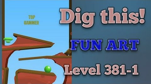 Dig this! Fan art level 381-1 Gameplay walkthrough Solution