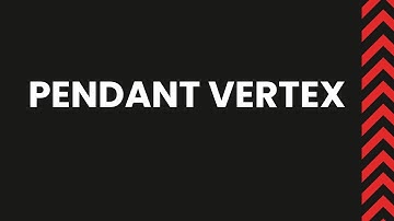 PENDANT VERTEX | GRAPH THEORY | VERY EASY