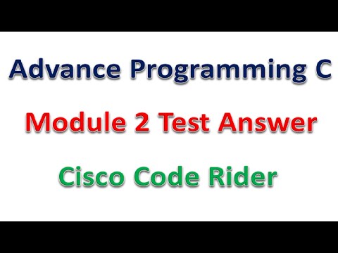 Advance Programming C || Module 2 Test Answer || Cisco || Code Rider