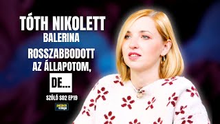 Download Lagu TÓTH NIKOLETT BALERINA: ROSSZABBODOTT AZ ÁLLAPOTOM, DE... | Szóló | Palikék világa MP3