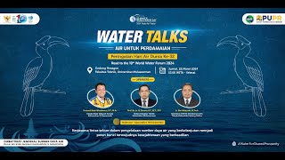 [LIVE]  WATER TALKS - AIR UNTUK PERDAMAIAN | PERINGATAN HARI AIR DUNIA KE -32