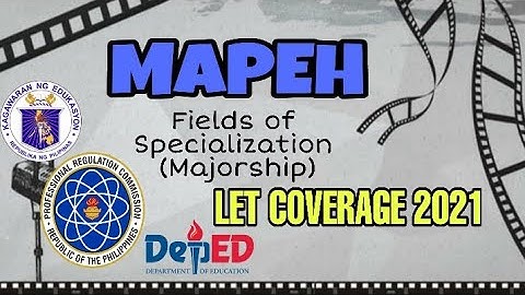 Coverage of LET Exam for MAPEH Major 2021