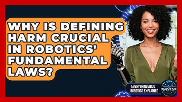 Why Is Defining Harm Crucial In Robotics