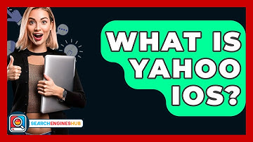 What Is Yahoo iOS? - SearchEnginesHub.com