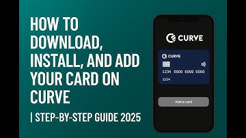 💳 How to Download, Install, and Add Your Card on Curve | Step-by-Step Guide 2025