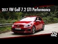 Test/Review 2017 VW Golf 7.2 GTI Performance "Das Update" - Die goldene Mitte des Autos // JJsGarage