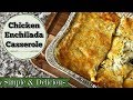 CHICKEN ENCHILADA CASSEROLE :: SIMPLE & DELICIOUS :: COOK WITH ME