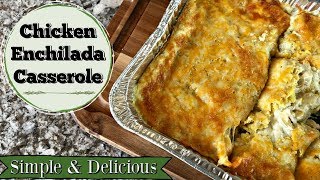 CHICKEN ENCHILADA CASSEROLE :: SIMPLE \& DELICIOUS :: COOK WITH ME