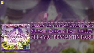 Ahmad Jais & Datin Rafeah Buang - Sudah Kahwin Kah Belum