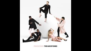 Pentatonix - Love Me When I Don’t