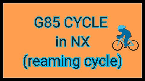 G85 Reaming cycle in NX_control the tool path in NX