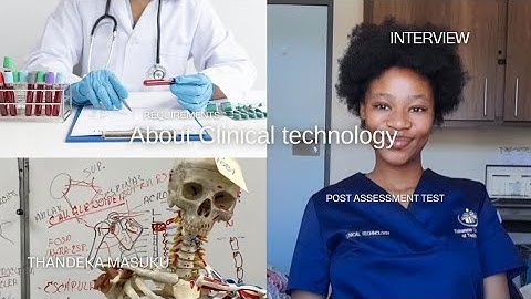 About Clinical Technology |Requirements |Post assessment test |interview Questions