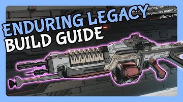 Enduring Legacy Build Guide