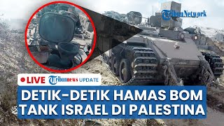 🔴LIVE: Detik-detik Tank Israel Diledakkan Al-Qassam, 7 Tentara Israel Hangus Terbakar di Khan Younis