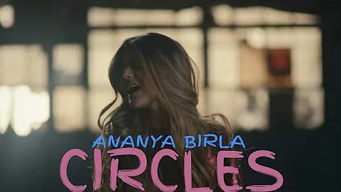Circles -Ananya Birla (lyrics)
