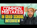 Top 5 Graduate School Interview Mistakes