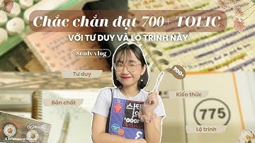 CHẮC CHẮN ĐẠT 700+ TOEIC NẾU BẠN TỰ HỌC THEO TƯ DUY & LỘ TRÌNH NÀY | A Dreaming Donut 🍩