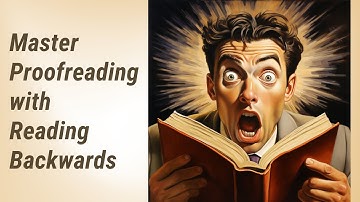 Reading Backwards: The Unconventional Proofreading Technique