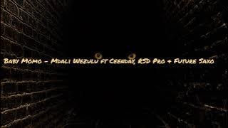 Baby Momo- Mdali Wezulu ftCeenday,RSD PRD Future Sax|Bek7vn Presents-Music Broadcast 2023|Episode 2