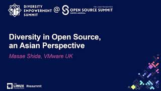 Diversity in Open Source, an Asian Perspective - Masae Shida, VMware UK