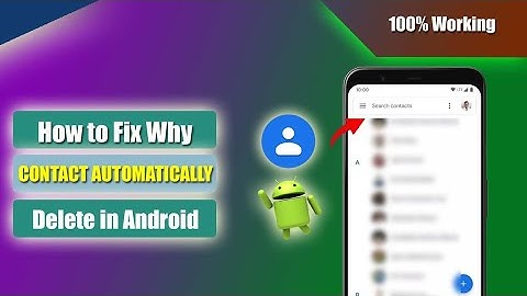 How to Fix My Contacts Automatically Delete from Android |Fix Automatic Contact gets Deleted Problem