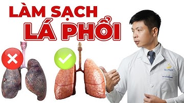 3 Điều Cần Biết Giúp Bạn Giải Độc Phổi Và Làm Sạch Phổi | Dr Ngọc